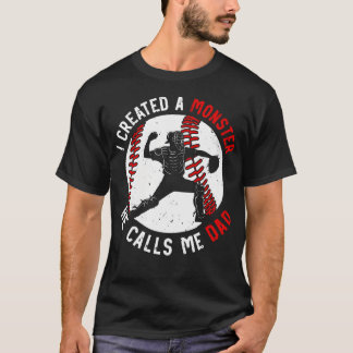 T-shirt Funny Joke Monster Proud He Calls Me Dad Catcher B