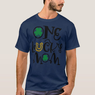T-shirt Funny Jour de la Saint Patrick One Lucky Mom Cadea