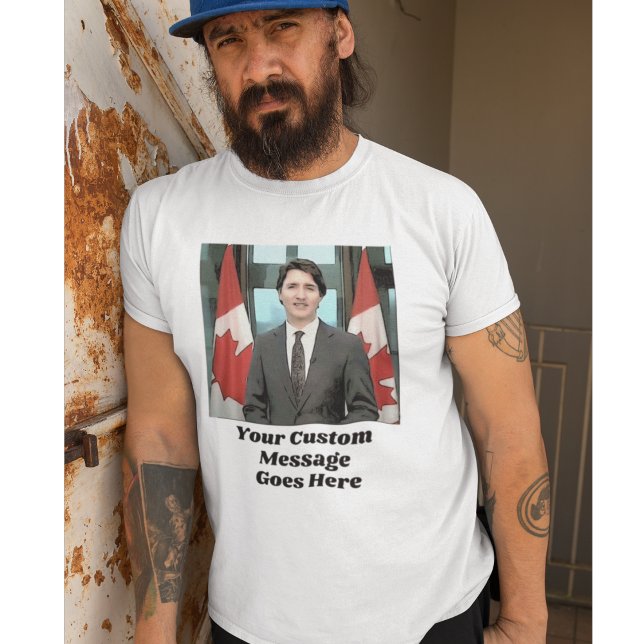 T-shirt Funny Justin Trudeau Message personnalisé Canada (Créateur téléchargé)