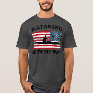 T-shirt Funny Kayaking Lover Cadeau Kayaking Me donne de l