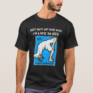 T-shirt Funny Late To See Yoga Partner Chèvre Tee Rupture 