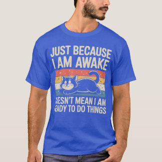 T-shirt Funny Lazy Cat Meme Weird Stuff Lover Men Women Bo