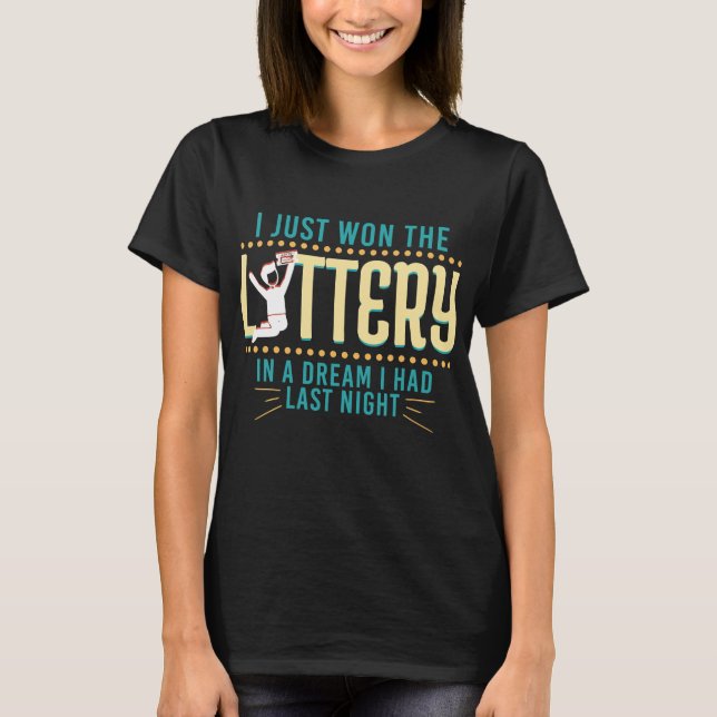 T-shirt Funny Lottery Winner Dream Gambling (Devant)
