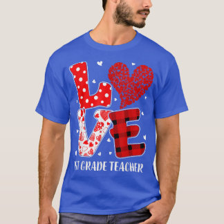 T-shirt Funny Love 1st Grade Teacher Students Heart Valent