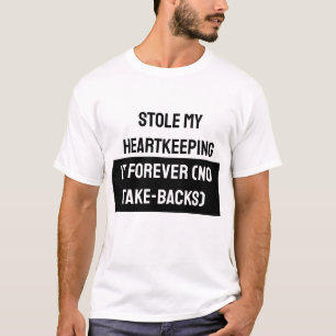 T-Shirt Funny Love Quote
