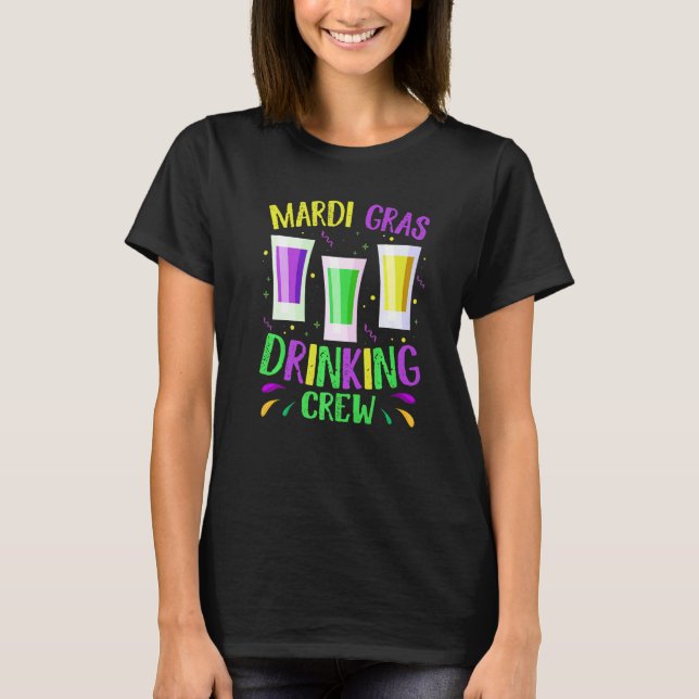 T-shirt Funny Mardi Gras Drinking Crew Carnival Fat Tuesda (Devant)