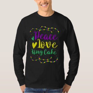 T-shirt Funny Mardi Gras Party Cute Peace Love King Cake