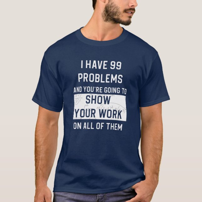 T-shirt Funny Math Enseignant Montrer Travail Plaisanterie (Devant)