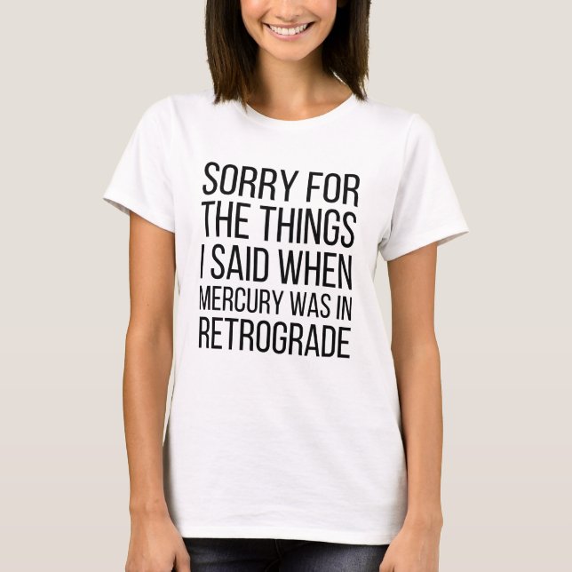 T-shirt Funny Mercury Retrograde (Devant)