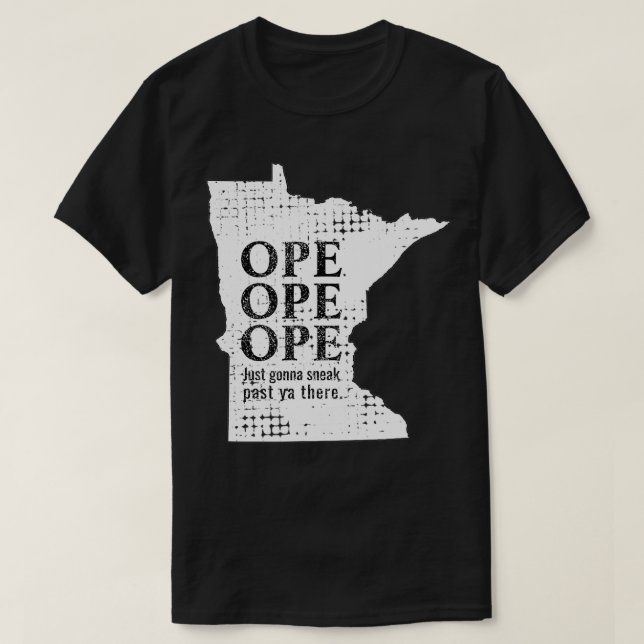 T-shirt Funny Midwest Ope Minnesota Open Just Gonna Sneak  (Design devant)
