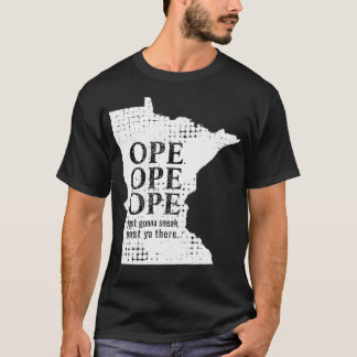T-shirt Funny Midwest Ope Minnesota Open Just Gonna Sneak 