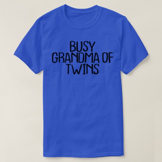 T-shirt Funny Minimal Quote, Busy Grandma Of Twins Saying  (Design devant)