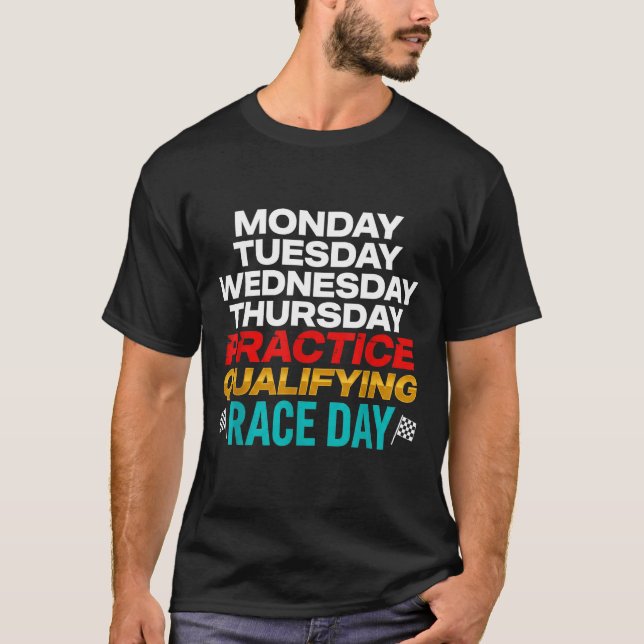 T-shirt Funny Monday Tuesday Thursday Practice Qualifying  (Devant)