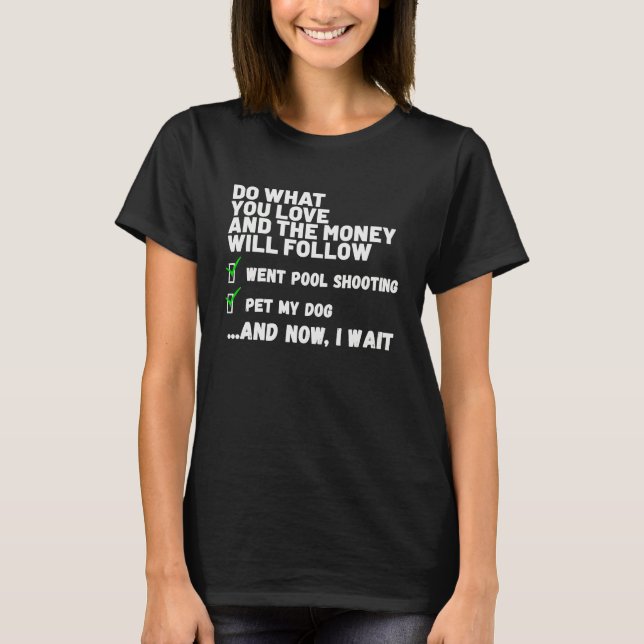T-shirt Funny Money Will Follow Christian Prayed Went Pool (Devant)