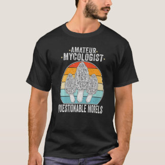 T-shirt Funny Morchella, Amateur Mycologist with Questiona