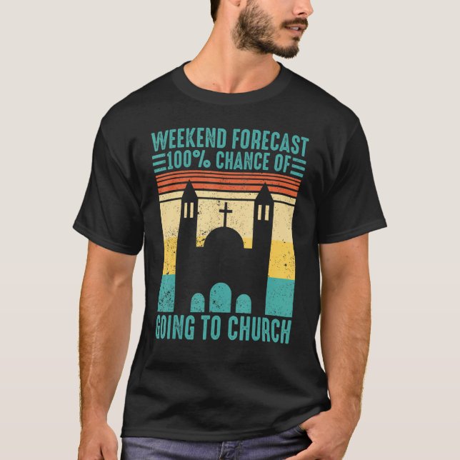 T-shirt Funny Mormon Weekend Forecast 100 Chance of Going  (Devant)