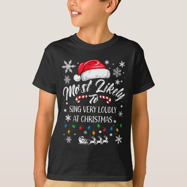 T-shirt Funny Most Likely To Christmas Singing Long Sleeve (Devant)