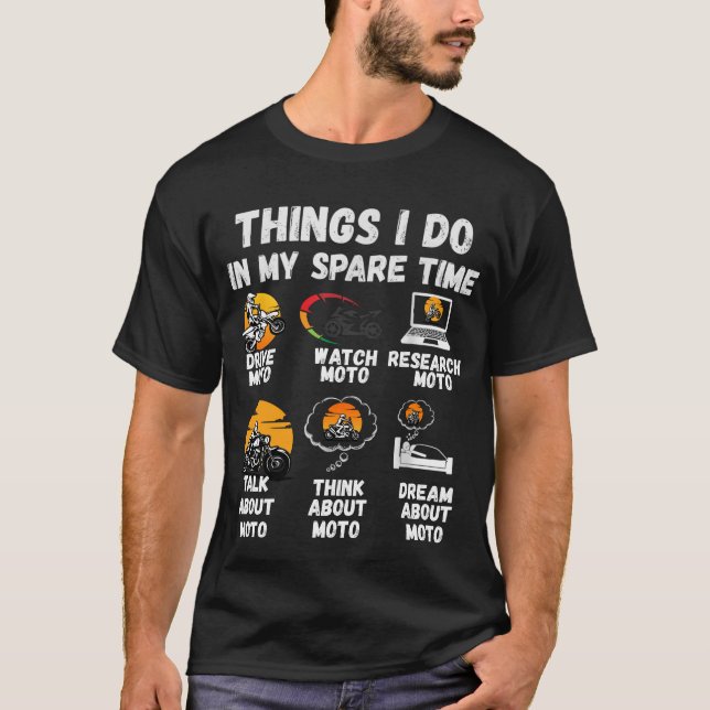 T-shirt Funny MOTO Guy Things I Do In My Spare Time (Devant)