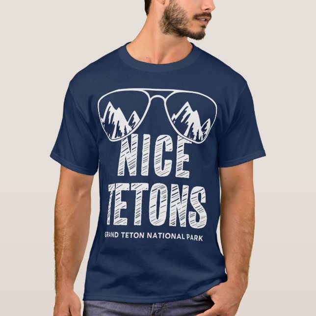 T-shirt Funny Mountain Nice Tetons Grand Teton National (Devant)