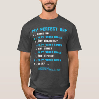 T-shirt Funny My Perfect Day Wake Up Play Video Games Gami