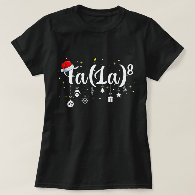 T-shirt Funny Noël 2021 Fa La 8 Maîtrise Enseignant Noël S (Design devant)