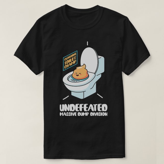 T-shirt Funny Non vaincu Massive Dump Division Toilet Clog (Design devant)