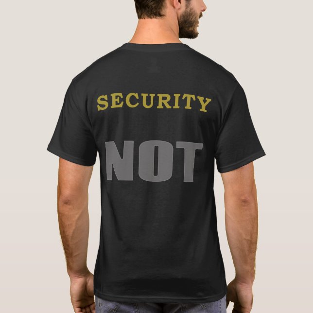 T-shirt Funny NOT Shirt - Sécurité NOT (Dos)