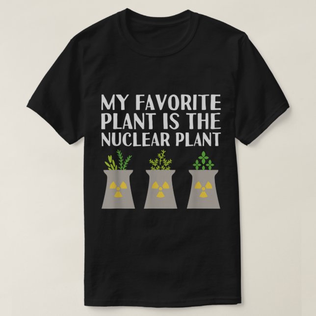 T-shirt Funny Nuclear Plant Science Pun (Design devant)