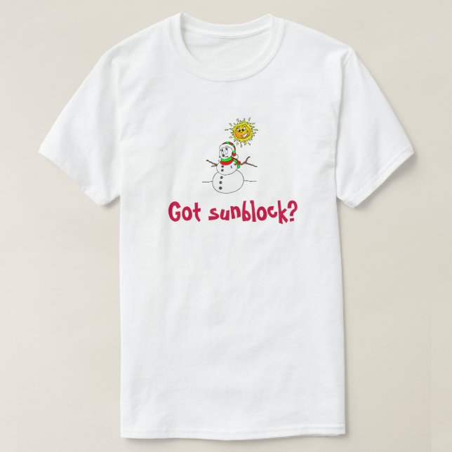 T-shirt Funny Obtenu Sunblock Réchauffement climatique Sno (Design devant)
