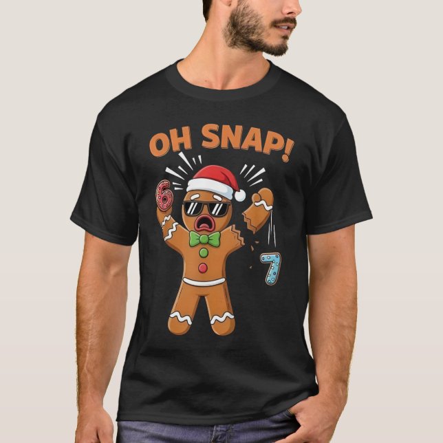 T-shirt Funny Oh Snap 67 Six Seven Meme Gingerbread Man (Devant)