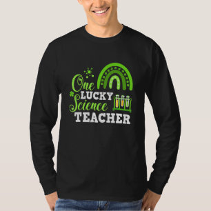 T-shirt Funny One Lucky Science Teacher St. Patricks Day