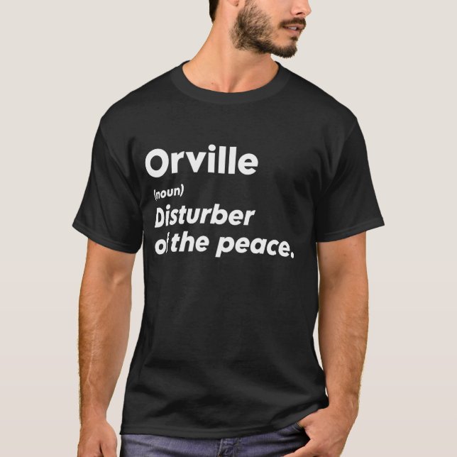T-shirt Funny Orville 'Disturber of the Peace' Personnalis (Devant)