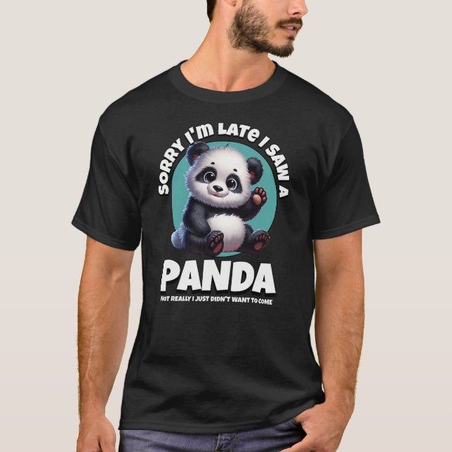 T-shirt Funny Panda Didn't Wanna Come Excuse (Devant)