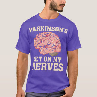 T-shirt Funny Parkinsons Diseased Humor Gift