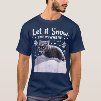 T-shirt Funny Party Cat with SunglassesLet it Snow everywh