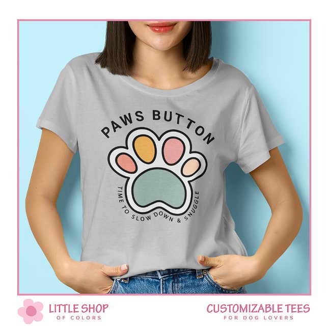 T-shirt Funny Paws Button Customizable Dog Lover (Créateur téléchargé)