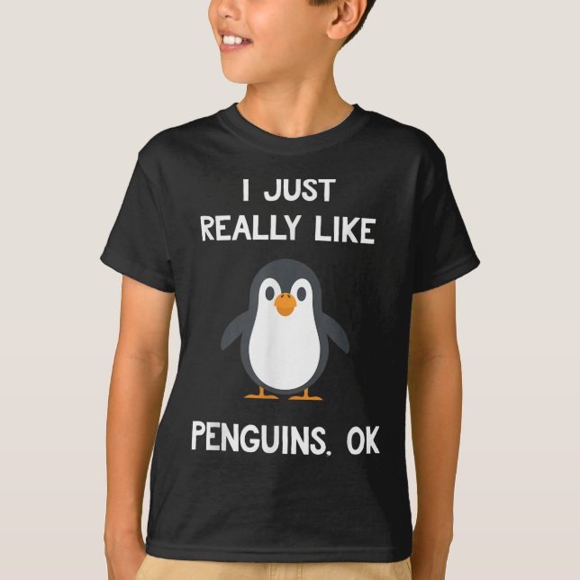 T-shirt Funny Penguin Quote I Just Really Like Penguins Ok (Devant)