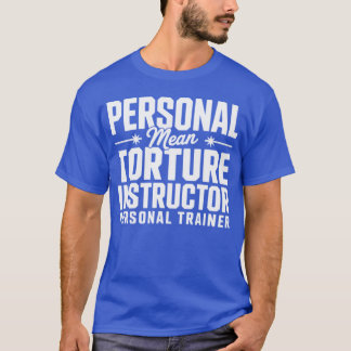 T-shirt Funny Personalrainerorture Instructor girl