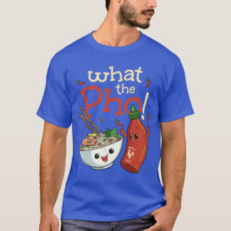 T-shirt Funny Pho Word Game What the Pho Funny Pho Joke fu
