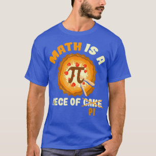 T-shirt Funny Pi Day Cadeau Math Est Un Morceau De Gâteau