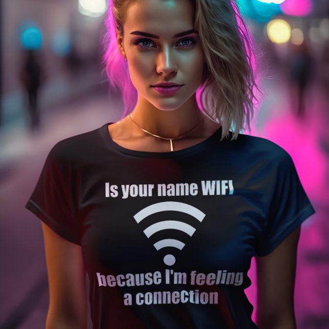 T-shirt Funny Pickup Line : Connexion WIFI (Créateur téléchargé)