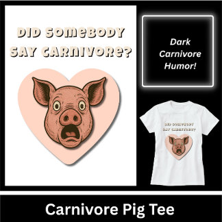 T-shirt Funny Pig Carnivore Lover Gift