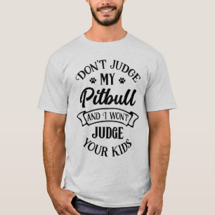 T-shirt Funny Pitbull - Ne jugez pas mon chien coquelicot 