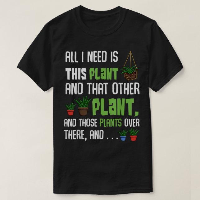 T-shirt Funny Plant Lover Quote | Crazy Plant Lady Gift (Design devant)