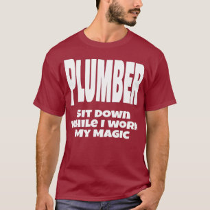 T-shirt Funny Plumbing Poison While I Work My