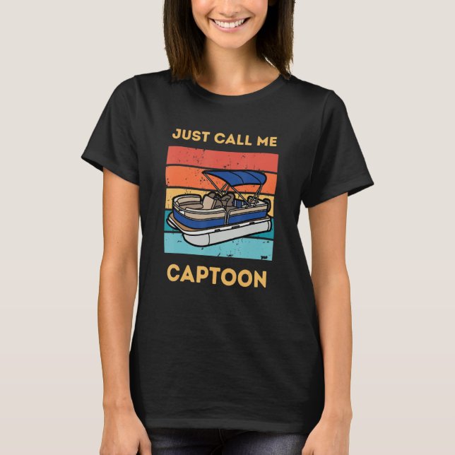 T-shirt Funny Pontoon Boat Captain Call Me Captoon (Devant)
