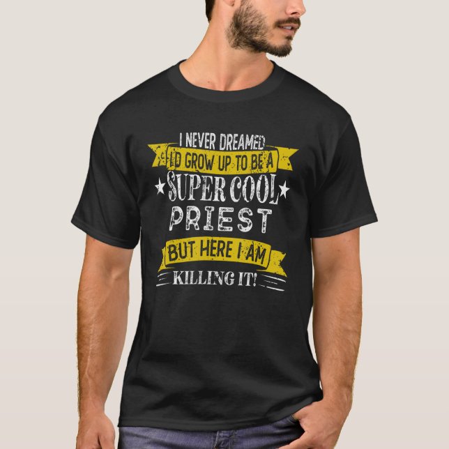 T-shirt Funny Prêtre Chemises Titre de travail Professions (Devant)