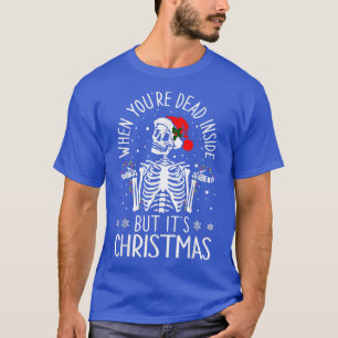 T-shirt Funny Quota When You're Dead Inside But It