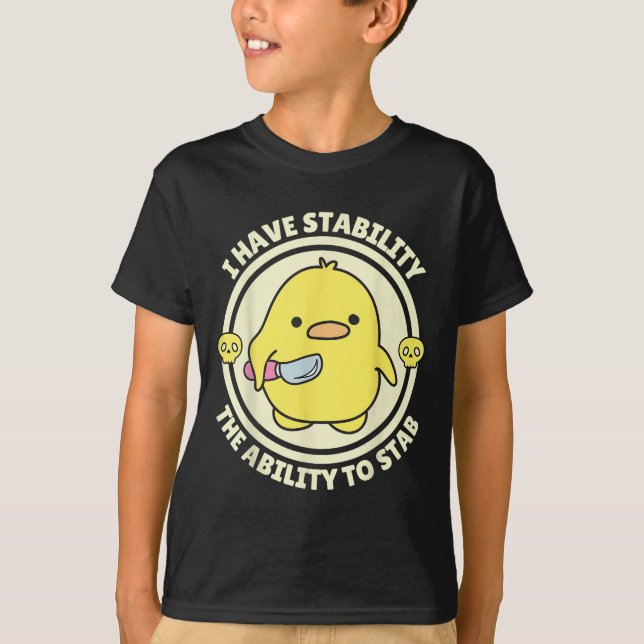 T-shirt Funny Quote I Have Stability The Ability To Stab S (Devant)