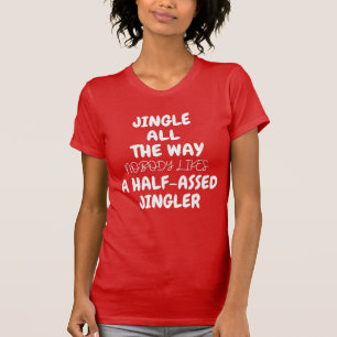 T-SHIRT FUNNY RASSEMBLÉ NOËL 2020 JINGLE TOUT AU LONG DU